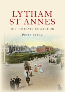 Lytham St Annes the Postcard Collection, Paperback Book Lytham St Annes the Postcard Collection, Paperback Book