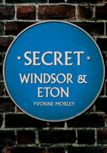 Secret Windsor & Eton