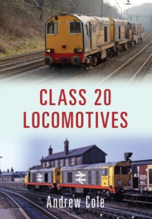 Class 20 Locomotives, Paperback / softback Book Class 20 Locomotives, Paperback / softback Book