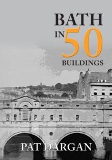 Bath in 50 Buildings, Paperback / softback Book Bath in 50 Buildings, Paperback / softback Book