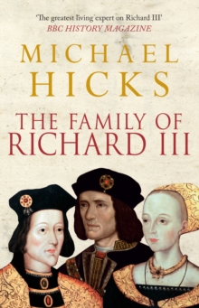 The Family of Richard III, Paperback Book The Family of Richard III, Paperback Book