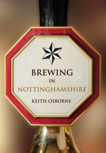 Brewing in Nottinghamshire, Paperback Book Brewing in Nottinghamshire, Paperback Book