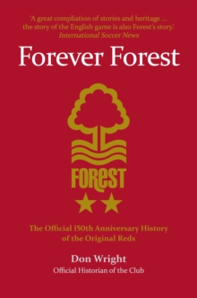 Forever Forest : The Official 150th Anniversary History of the Original Reds, Paperback Book Forever Forest : The Official 150th Anniversary History of the Original Reds, Paperback Book