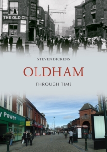 Oldham Through Time, Paperback / softback Book Oldham Through Time, Paperback / softback Book