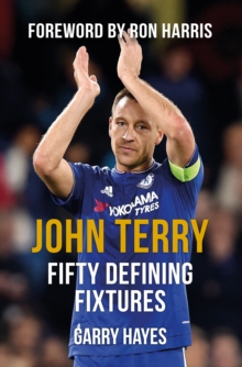 John Terry Fifty Defining Fixtures