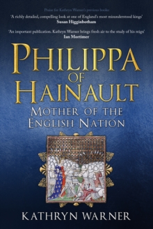 Philippa of Hainault : Mother of the English Nation