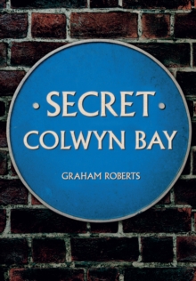 Secret Colwyn Bay