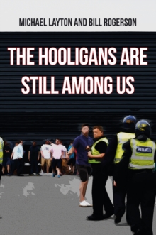 The Hooligans Are Still Among Us