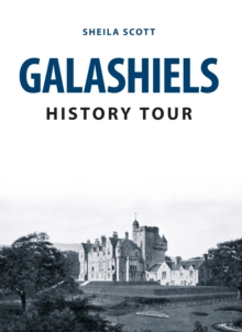 Galashiels History Tour, Paperback Book Galashiels History Tour, Paperback Book