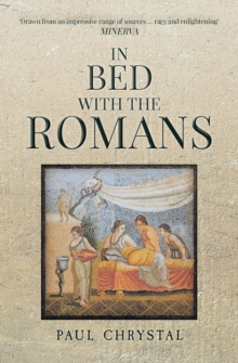In Bed with the Romans, Paperback / softback Book In Bed with the Romans, Paperback / softback Book