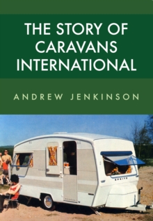 The Story of Caravans International, Paperback Book The Story of Caravans International, Paperback Book