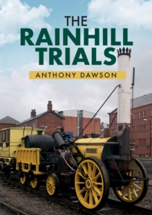 The Rainhill Trials, Paperback / softback Book The Rainhill Trials, Paperback / softback Book