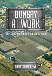 Bungay at Work : People and Industries Through the Years