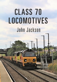 Class 70 Locomotives, Paperback Book Class 70 Locomotives, Paperback Book