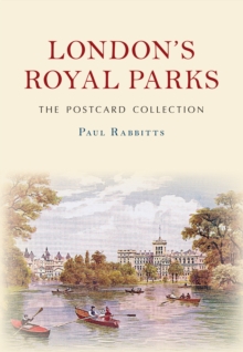 London's Royal Parks The Postcard Collection, Paperback / softback Book London's Royal Parks The Postcard Collection, Paperback / softback Book