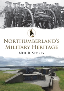 Northumberland's Military Heritage