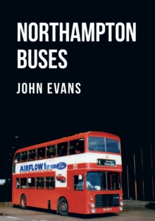 Northampton Buses, Paperback Book Northampton Buses, Paperback Book