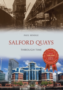 Salford Quays Through Time