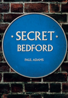 Secret Bedford, Paperback / softback Book Secret Bedford, Paperback / softback Book