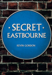 Secret Eastbourne