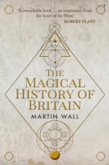 The Magical History of Britain, Hardback Book The Magical History of Britain, Hardback Book