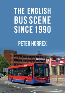 The English Bus Scene Since 1990