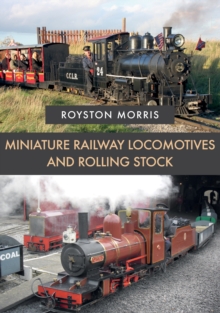 Miniature Railway Locomotives and Rolling Stock, Paperback / softback Book Miniature Railway Locomotives and Rolling Stock, Paperback / softback Book