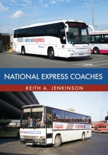 National Express Coaches, Paperback / softback Book National Express Coaches, Paperback / softback Book