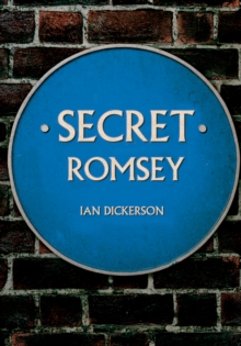Secret Romsey, Paperback / softback Book Secret Romsey, Paperback / softback Book
