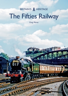 The Fifties Railway, Paperback / softback Book The Fifties Railway, Paperback / softback Book