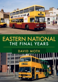 Eastern National : The Final Years