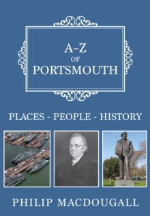 A-Z of Portsmouth : Places-People-History