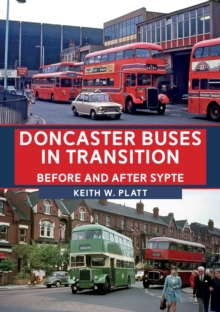 Doncaster Buses in Transition : Before and After SYPTE