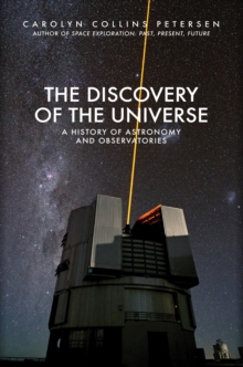 The Discovery of the Universe : A History of Astronomy and Observatories