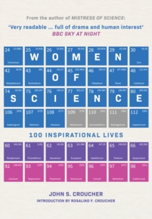 Women of Science : 100 Inspirational Lives