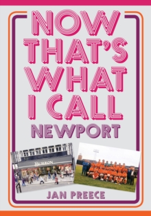 Now That's What I Call Newport, Paperback / softback Book Now That's What I Call Newport, Paperback / softback Book