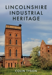 Lincolnshire Industrial Heritage