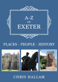 A-Z of Exeter : Places-People-History