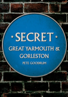 Secret Great Yarmouth & Gorleston