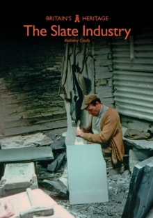 The Slate Industry, Paperback / softback Book The Slate Industry, Paperback / softback Book