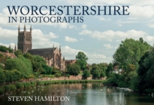 Worcestershire in Photographs