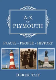 A-Z of Plymouth : Places-People-History