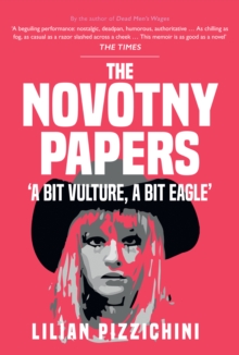 The Novotny Papers : 'A bit Vulture, A bit Eagle'