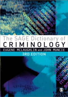 The Sage Dictionary of Criminology, Paperback Book The Sage Dictionary of Criminology, Paperback Book