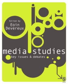 Media Studies : Key Issues and Debates