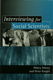 Interviewing for Social Scientists : An Introductory Resource with Examples