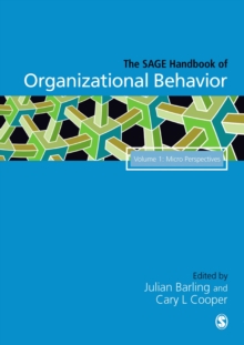 The SAGE Handbook of Organizational Behavior : Volume One: Micro Approaches