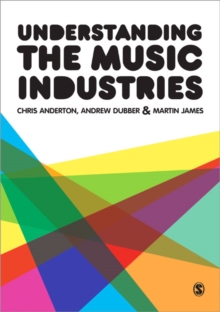 Understanding the Music Industries, Paperback Book Understanding the Music Industries, Paperback Book