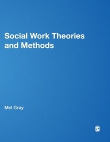 Social Work Theories and Methods, Hardback Book Social Work Theories and Methods, Hardback Book