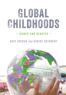 Global Childhoods : Issues and Debates